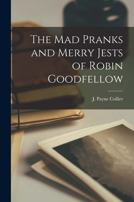 Front cover_The Mad Pranks and Merry Jests of Robin Goodfellow