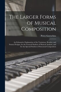 Couverture_The Larger Forms of Musical Composition