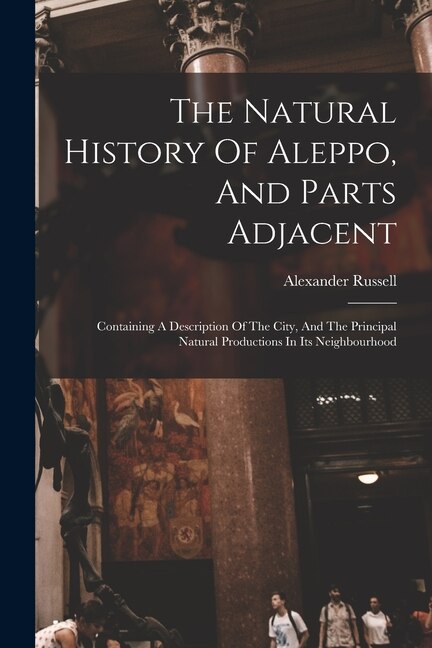 Couverture_The Natural History Of Aleppo, And Parts Adjacent
