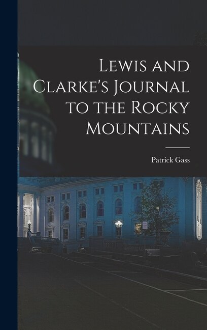 Front cover_Lewis and Clarke's Journal to the Rocky Mountains