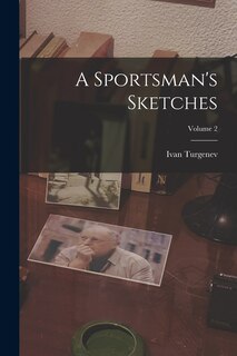 Front cover_A Sportsman's Sketches; Volume 2