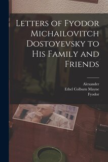 Couverture_Letters of Fyodor Michailovitch Dostoyevsky to His Family and Friends