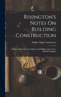Front cover_Rivington's Notes On Building Construction