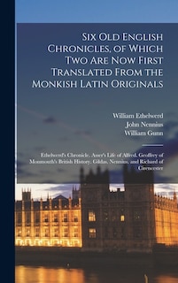 Couverture_Six Old English Chronicles, of Which Two Are Now First Translated From the Monkish Latin Originals