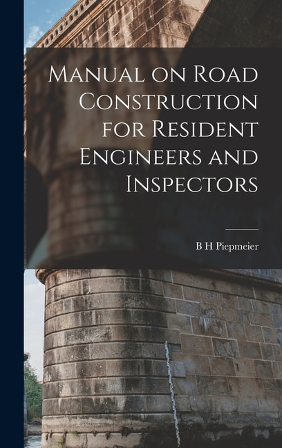 Front cover_Manual on Road Construction for Resident Engineers and Inspectors