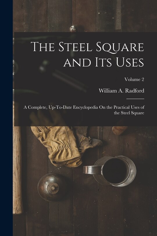 Front cover_The Steel Square and Its Uses