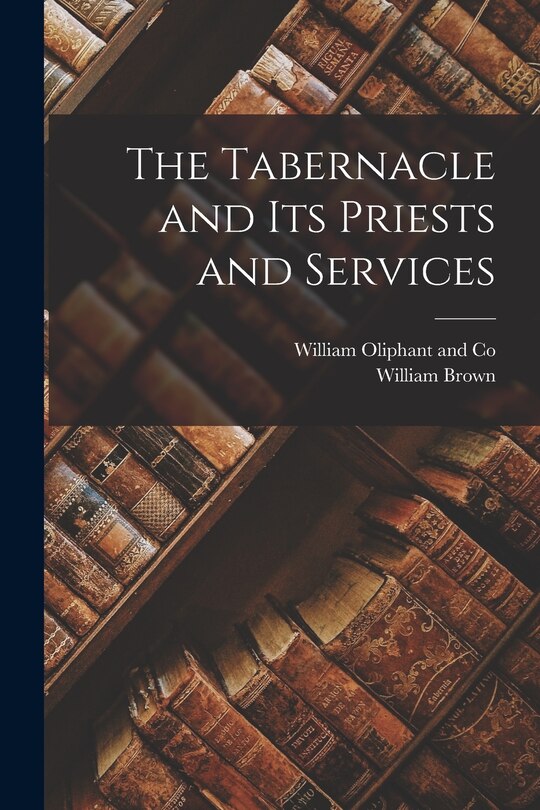 Couverture_The Tabernacle and Its Priests and Services