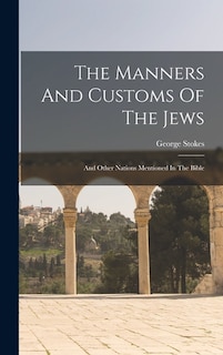 Front cover_The Manners And Customs Of The Jews