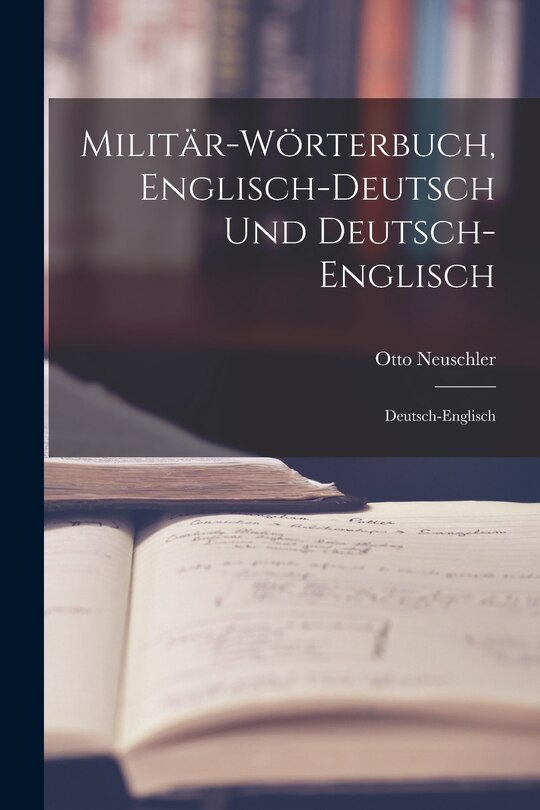 Front cover_Militär-Wörterbuch, Englisch-Deutsch Und Deutsch-Englisch