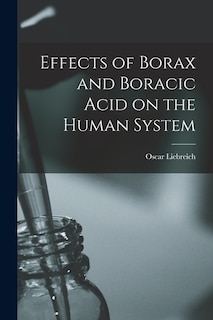 Couverture_Effects of Borax and Boracic Acid on the Human System