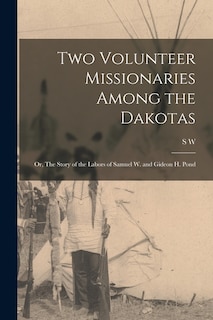 Front cover_Two Volunteer Missionaries Among the Dakotas