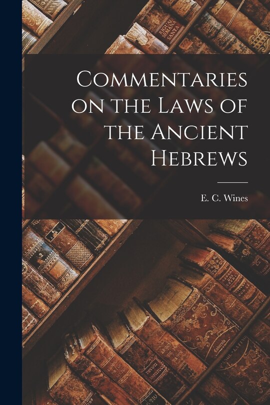 Front cover_Commentaries on the Laws of the Ancient Hebrews