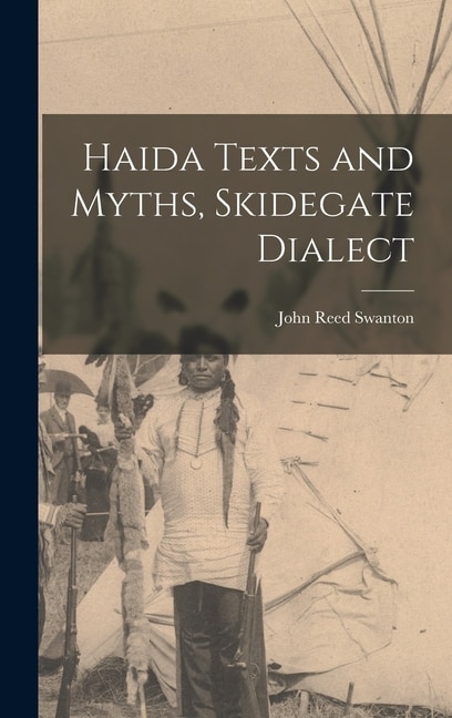 Front cover_Haida Texts and Myths, Skidegate Dialect