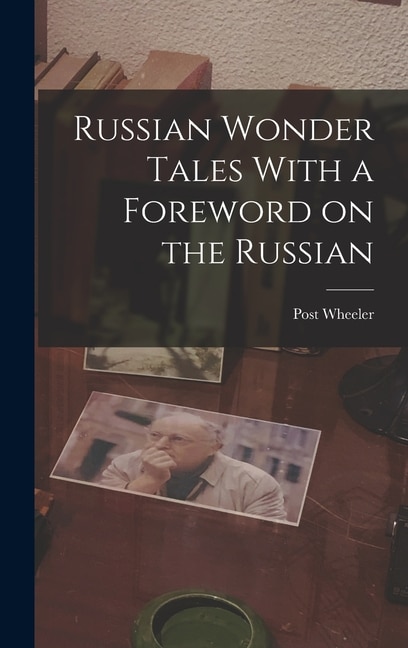Couverture_Russian Wonder Tales With a Foreword on the Russian