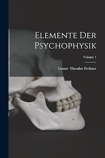 Front cover_Elemente Der Psychophysik; Volume 1