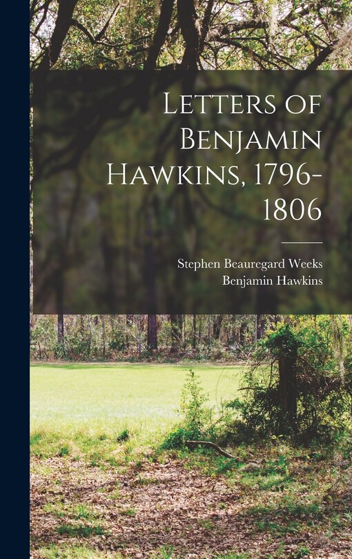Front cover_Letters of Benjamin Hawkins, 1796-1806