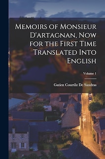 Front cover_Memoirs of Monsieur D'artagnan, Now for the First Time Translated Into English; Volume 1