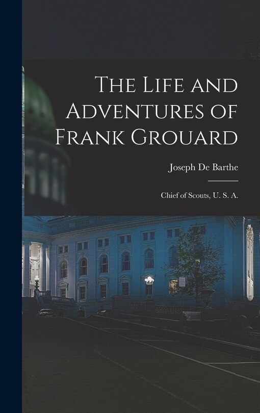 Couverture_The Life and Adventures of Frank Grouard