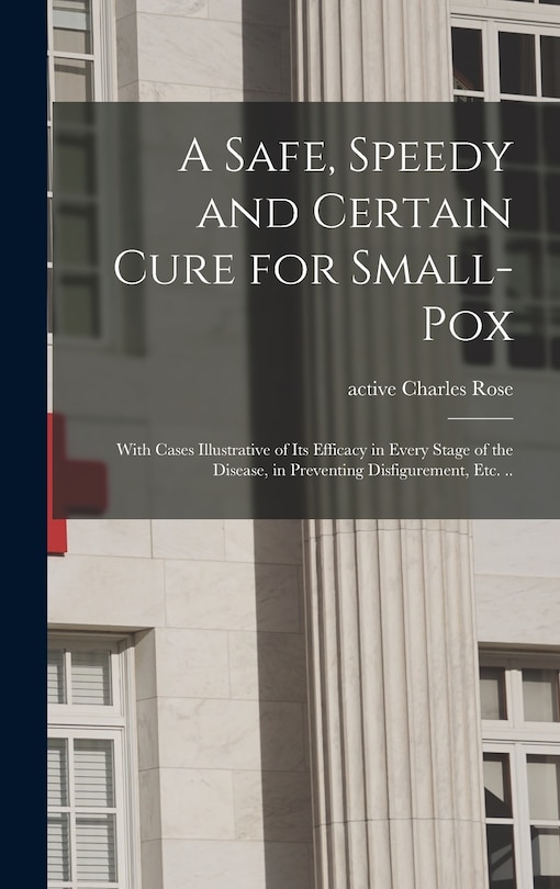 Front cover_A Safe, Speedy and Certain Cure for Small-pox