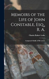 Couverture_Memoirs of the Life of John Constable, Esq., R. A.