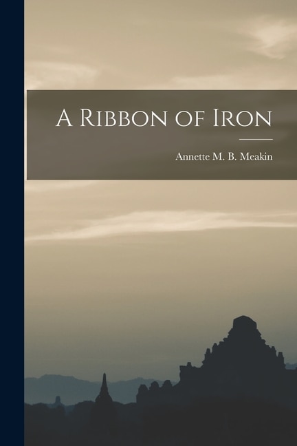 Front cover_A Ribbon of Iron