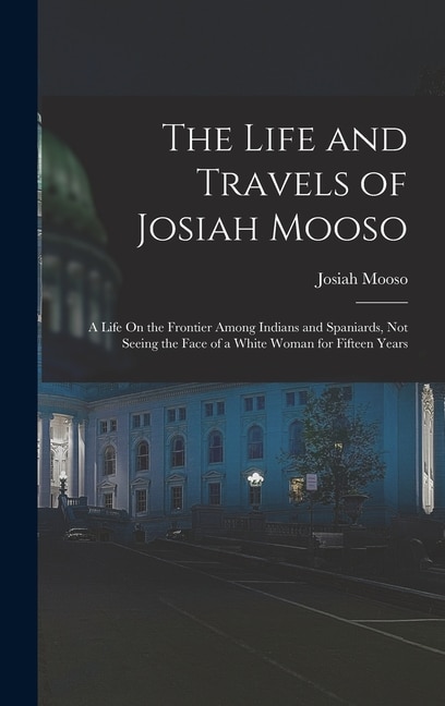 Couverture_The Life and Travels of Josiah Mooso