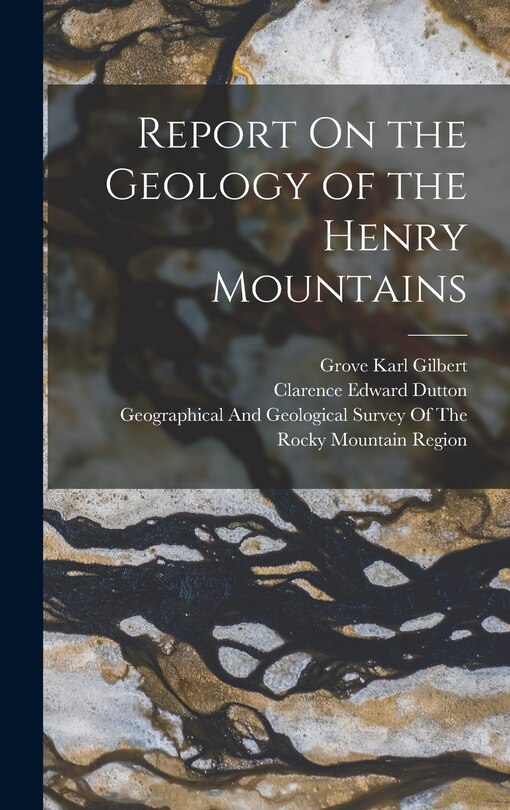 Front cover_Report On the Geology of the Henry Mountains
