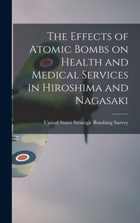 Couverture_The Effects of Atomic Bombs on Health and Medical Services in Hiroshima and Nagasaki