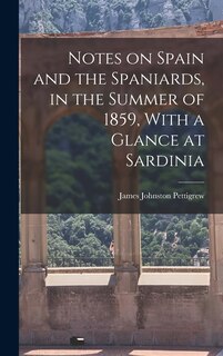 Couverture_Notes on Spain and the Spaniards, in the Summer of 1859, With a Glance at Sardinia