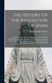 Front cover_The History Of The Inquisition Of Spain