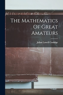 Front cover_The Mathematics Of Great Amateurs