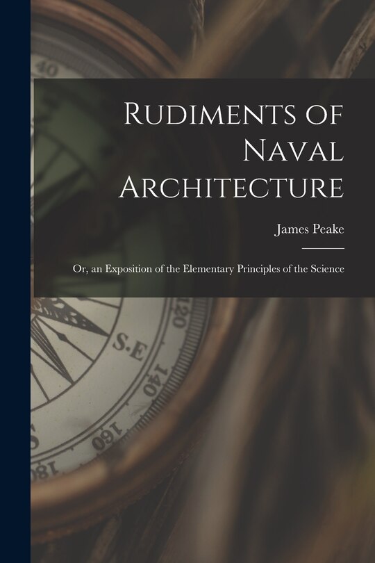 Front cover_Rudiments of Naval Architecture; or, an Exposition of the Elementary Principles of the Science