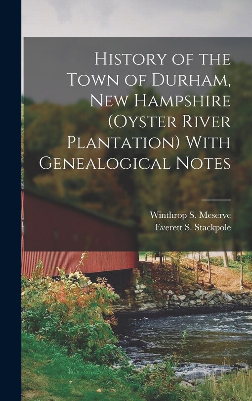 Front cover_History of the Town of Durham, New Hampshire (Oyster River Plantation) With Genealogical Notes