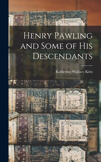 Front cover_Henry Pawling and Some of his Descendants
