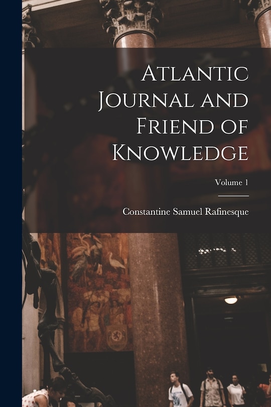 Front cover_Atlantic Journal and Friend of Knowledge; Volume 1