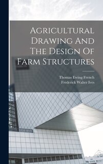 Couverture_Agricultural Drawing And The Design Of Farm Structures