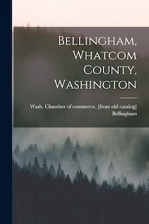 Front cover_Bellingham, Whatcom County, Washington