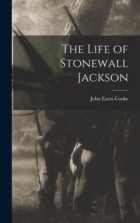 Front cover_The Life of Stonewall Jackson