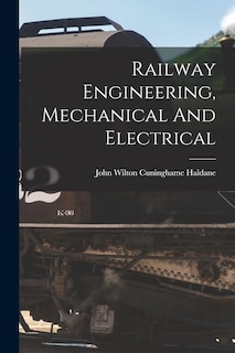 Couverture_Railway Engineering, Mechanical And Electrical