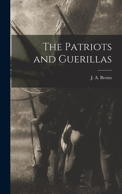 The Patriots and Guerillas