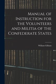 Couverture_Manual of Instruction for the Volunteers and Militia of the Confederate States