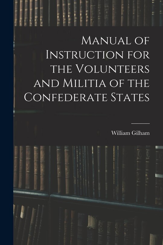 Couverture_Manual of Instruction for the Volunteers and Militia of the Confederate States
