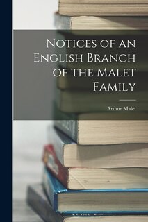 Front cover_Notices of an English Branch of the Malet Family