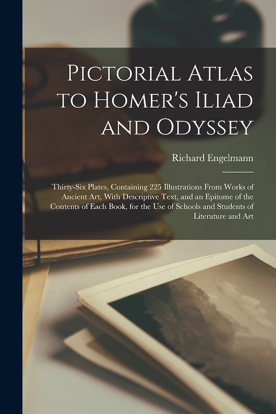 Front cover_Pictorial Atlas to Homer's Iliad and Odyssey