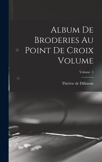 Front cover_Album de broderies au point de croix Volume; Volume 1