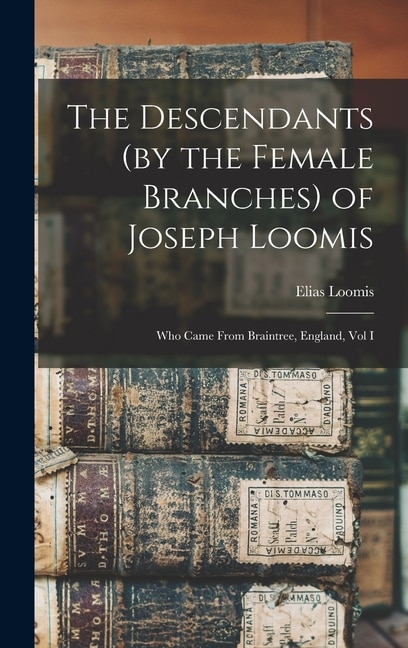Couverture_The Descendants (by the Female Branches) of Joseph Loomis