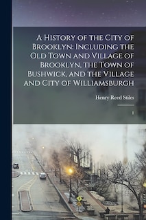 Front cover_A History of the City of Brooklyn