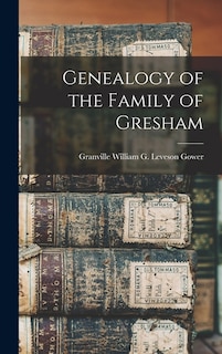 Front cover_Genealogy of the Family of Gresham