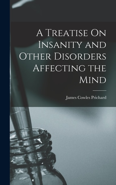 Couverture_A Treatise On Insanity and Other Disorders Affecting the Mind