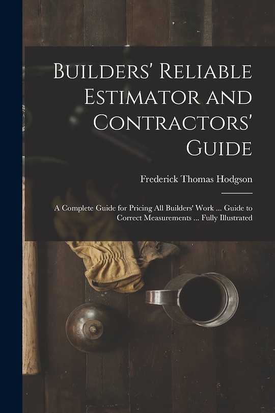Front cover_Builders' Reliable Estimator and Contractors' Guide